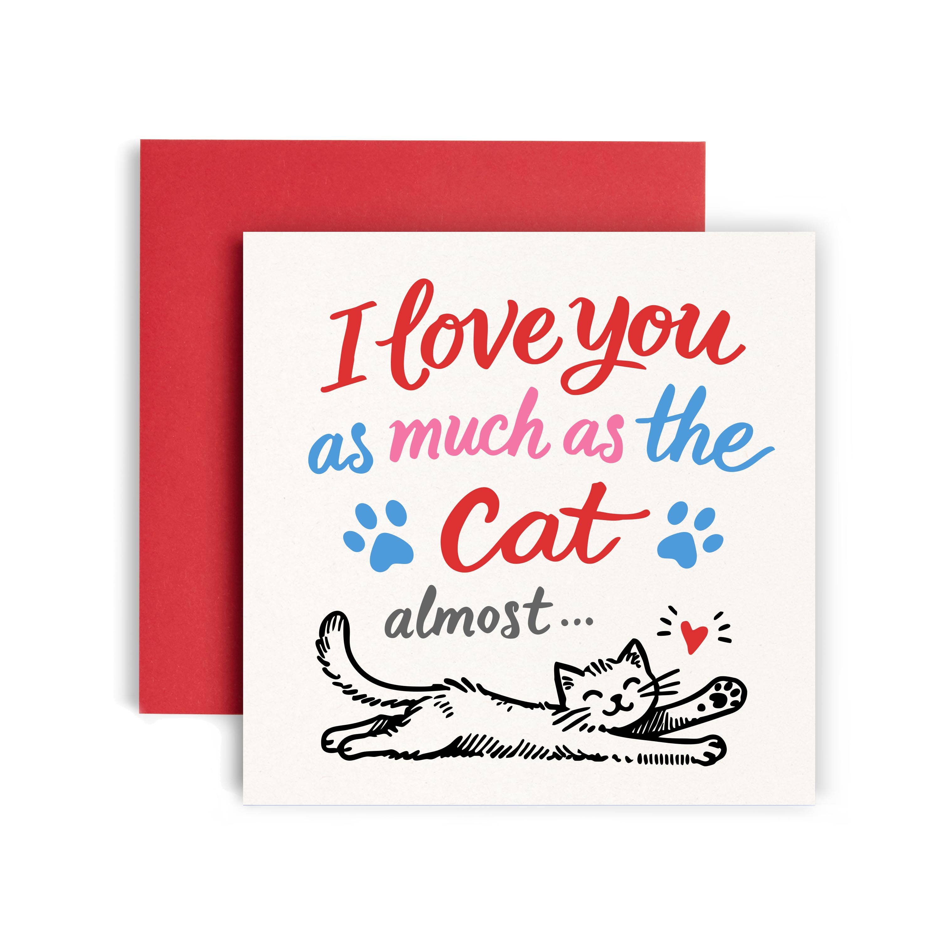 Love you Not as Much as the Pet - Love and Valentines Card: Dog