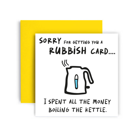 Spent All The Money On Boiling Kettle - Birthday Card
