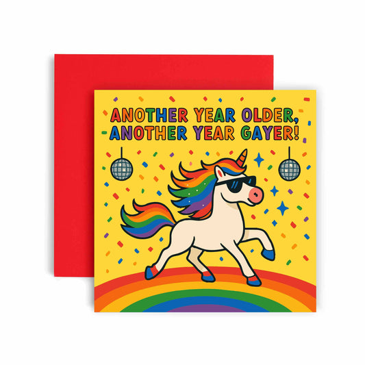 Another Year Older, Another Year Gayer Birthday Card