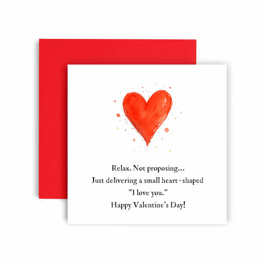 Relax... Not Proposing Sarcastic Heart Valentine’s Card